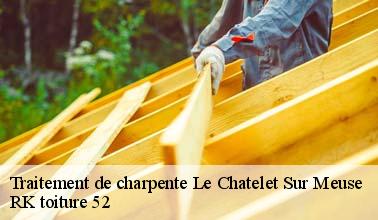 RK toiture 52 : le professionnel qui assure la solidité de la charpente par les travaux de traitement à Le Chatelet Sur Meuse dans le 52400